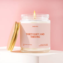 Load image into Gallery viewer, Thirty, Flirty, & Thriving Candle