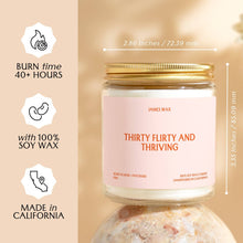Load image into Gallery viewer, Thirty, Flirty, & Thriving Candle