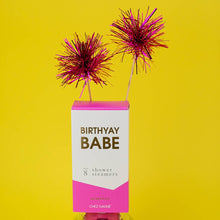 Load image into Gallery viewer, “Birthyay Babe” Shower Steamers