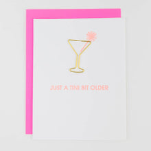 Load image into Gallery viewer, "Just a Tini Bit Older" Paper Clip Letterpress Card