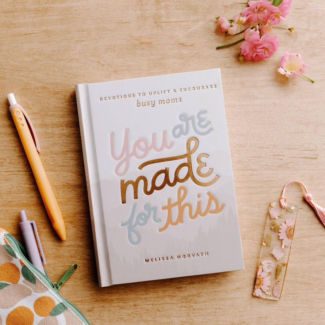 You Are Made For This: Devotions To Uplift & Encourage Moms Book