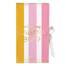 Load image into Gallery viewer, &quot;Where&#39;s My Cabana Boy&quot; Gift Box Set
