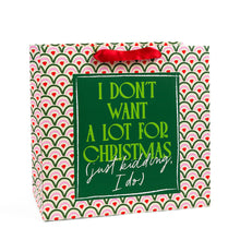 Load image into Gallery viewer, &quot;I Don&#39;t Want a Lot for Christmas&quot; Holiday Gift Bags
