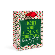 Load image into Gallery viewer, &quot;I Don&#39;t Want a Lot for Christmas&quot; Holiday Gift Bags
