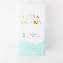 Load image into Gallery viewer, &quot;I Need a Vacation&quot; Shower Steamers
