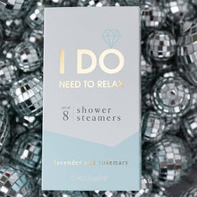 Load image into Gallery viewer, &quot;I DO Need To Relax&quot; Bridal Shower Steamers
